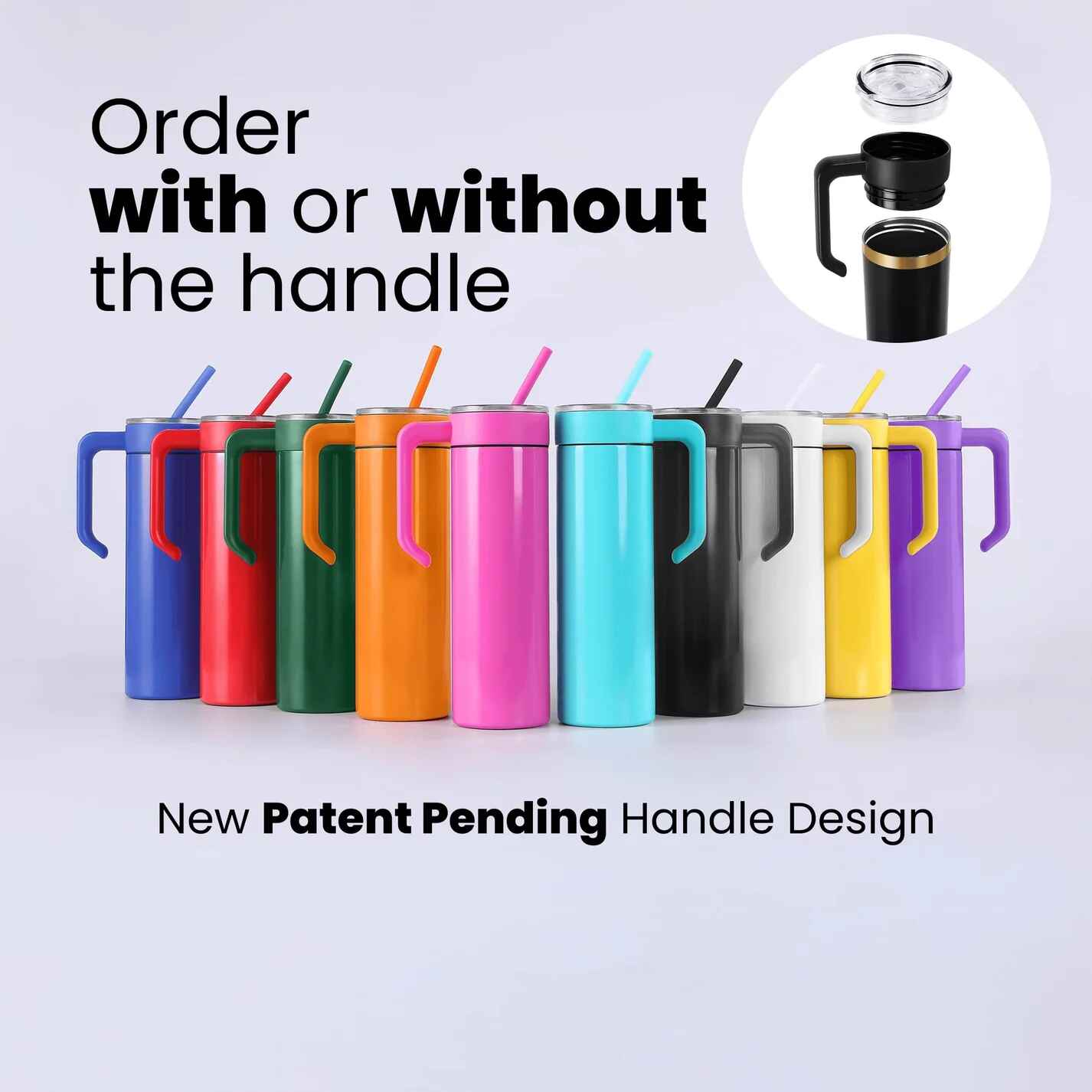 Colorful tumblers with handles on a white background, featuring text about ordering options and a patent pending handle design.